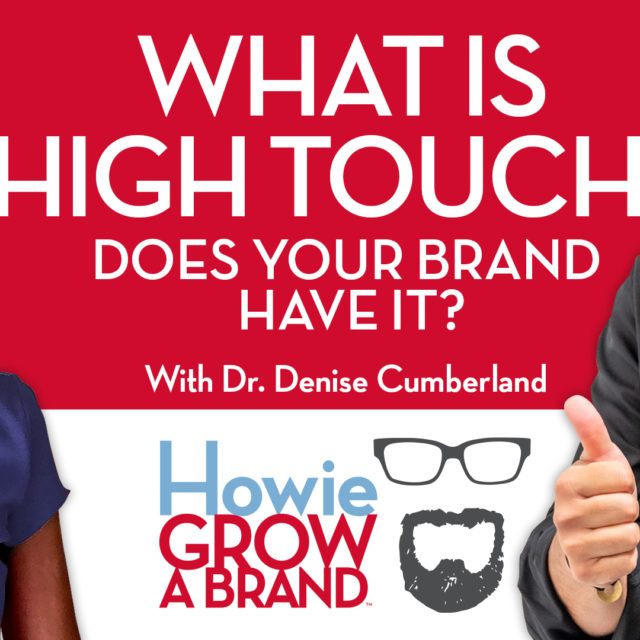 What Is High Touch? And Does Your Brand Have It?